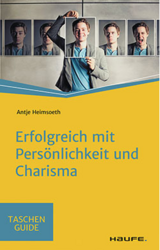 Erfolgreich mit Persönlichkeit und Charisma